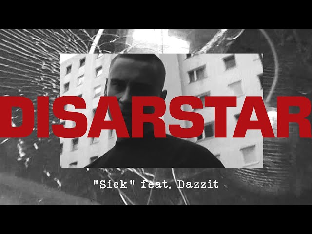 DISARSTAR - SICK (feat. DAZZIT) [Official Video]