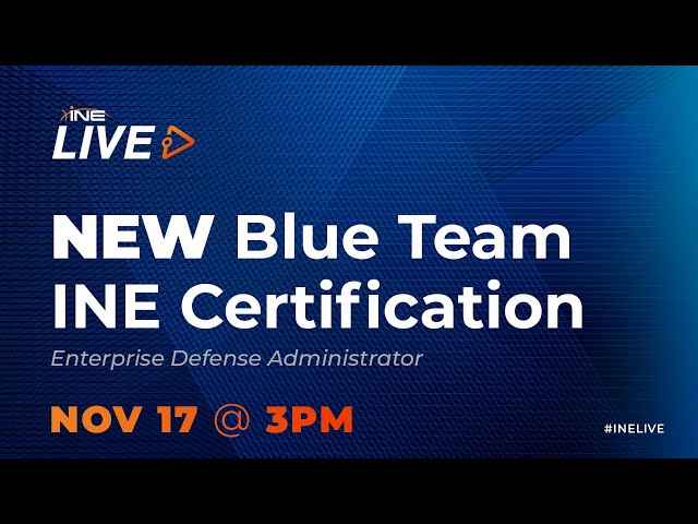 NEW Blue Team INE Certification: Enterprise Defense Administrator