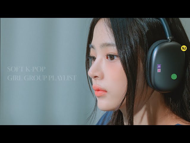 [Playlist] 부담없이 듣기 좋은 여자아이돌 노래 모음 (재업)