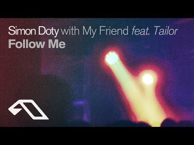 Simon Doty & My Friend feat. Tailor - Follow Me