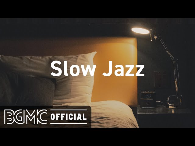 Slow Jazz: Relax Music - Night & Smooth Jazz for Pleasant Evening