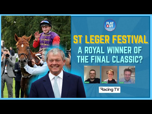 ST LEGER PREVIEW & BEST BETS +IRISH CHAMPIONS FESTIVAL FALLOUT, STOTT & AMO | Flat Out EP16