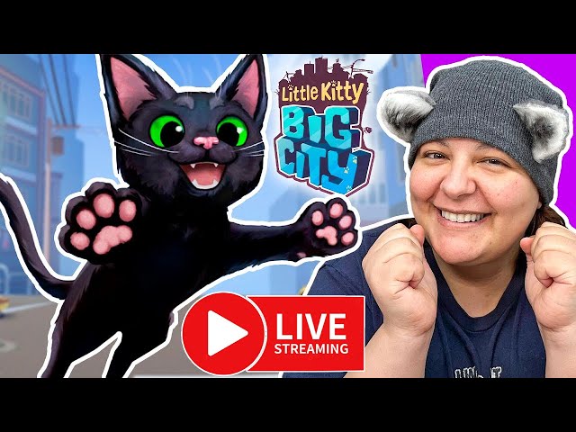 Livestream: MORE Adventures! CHAOS CAT in Little Kitty Big City Gameplay