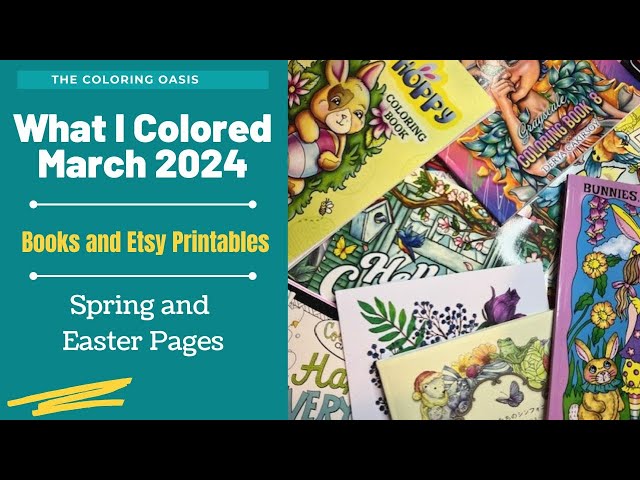 What I Colored in March 2024 | Spring and Easter Coloring Pages | Books and Etsy Printables