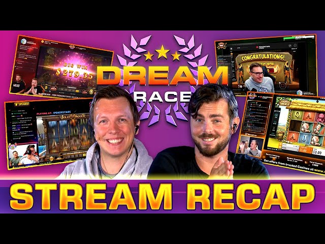 Final Dream Race Stream RECAP! (Ft. Casino Streamers Slot Bonus Battles and more)