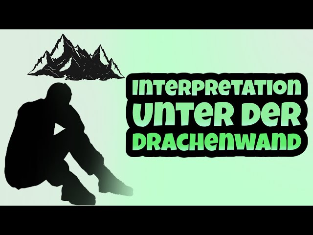 Interpretation von "Unter der Drachenwand" nach Arno Geiger | Bedeutung | Interpretationsansätze