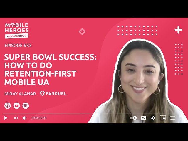 Super Bowl Success: How To Do Retention-first Mobile User Acquisition