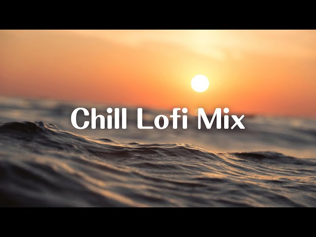 Chill Lofi Mix - [ lofi chill music mix ]