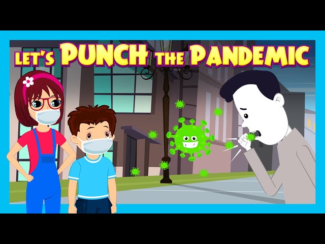 Let’s Punch the Pandemic | Pandemic Series | Prevention, Advice, Home Care, Precautions | Tia & Tofu
