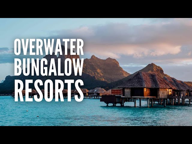 25 Amazing Overwater Bungalow Resorts For Your Dream Vacation
