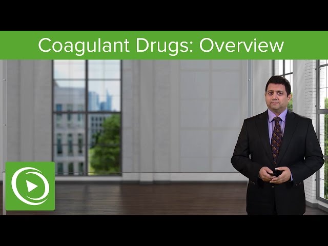 Pharmacology of Coagulation: Overview – Pharmacology of Blood Coagulation | Lecturio