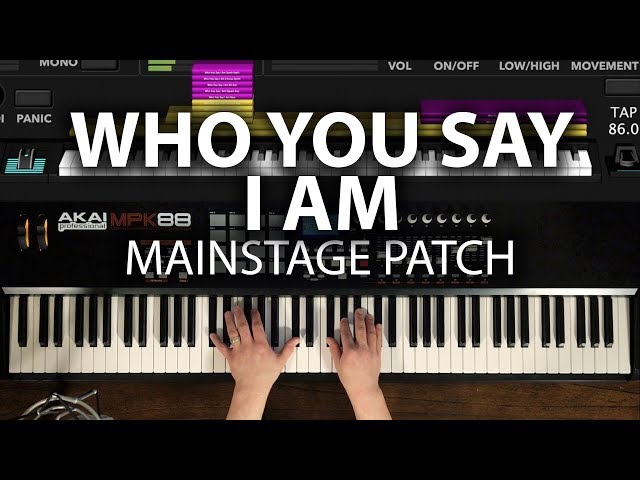 Who You Say I Am MainStage patch keyboard cover- Hillsong Worship