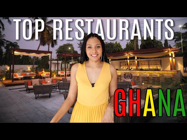TOP NEW RESTAURANTS IN GHANA | Places to eat in Accra
