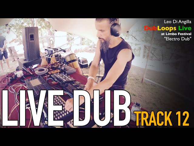 Live Dub Performance: Track 12 - Electro Dub (Live)