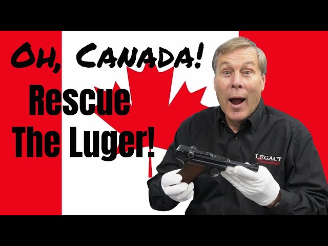 Oh, Canada! Save the WW2 Lugers From Euthanasia!