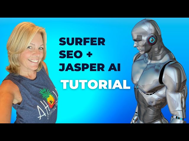 Surfer SEO and Jasper Tutorial 2022: How To Write Optimized Blog Posts For Maximum Visibility