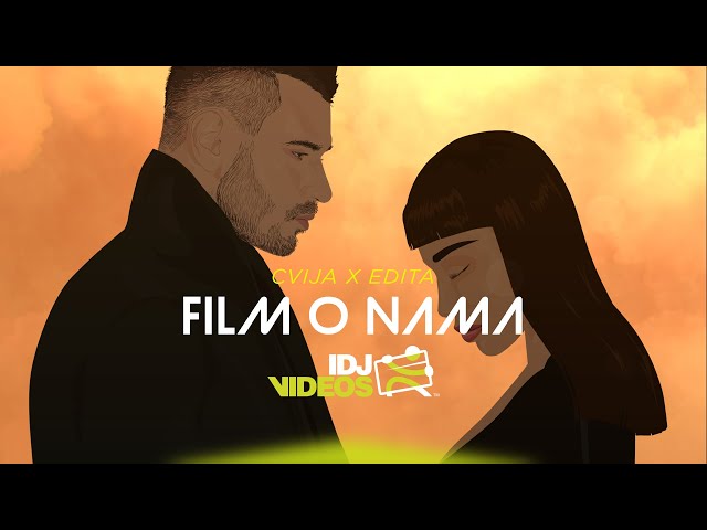 CVIJA X EDITA - FILM O NAMA (OFFICIAL VIDEO)