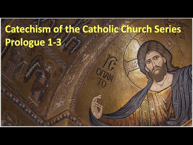 Catechism of the Catholic Church SeriesPrologue 1-3