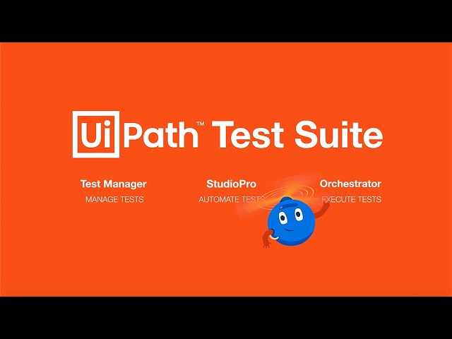 UiPath Test Suite: Make Every Application and Robot Resilient