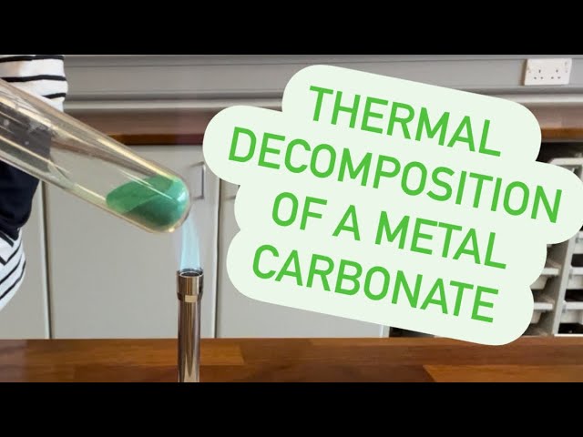 Thermal Decomposition of a metal carbonate