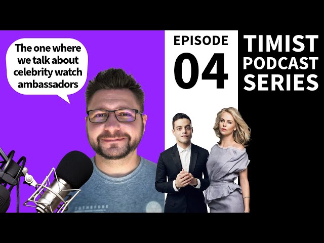 Ep: 04 | Timist Podcast Series | "Brands & Their Celebrity Ambassadors"