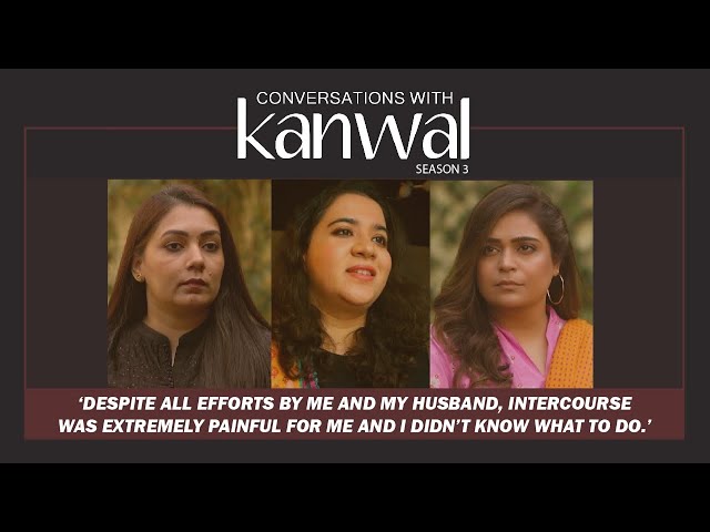 A Sexless Marriage | Conversations with Kanwal S3 | Episode 03