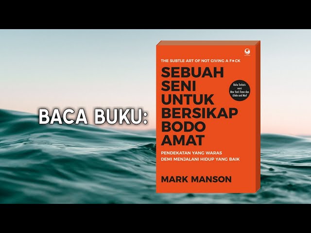 [EPS. 1] Sebuah Seni untuk Bersikap Bodo Amat - Mark Manson | BACA BUKU