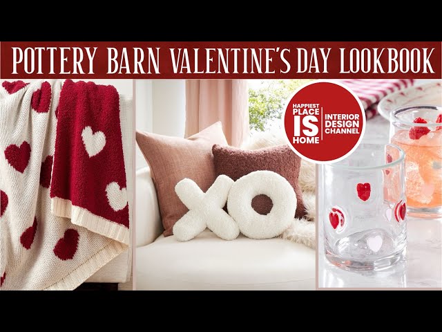 Pottery Barn Valentine’s Day LOOKBOOK!