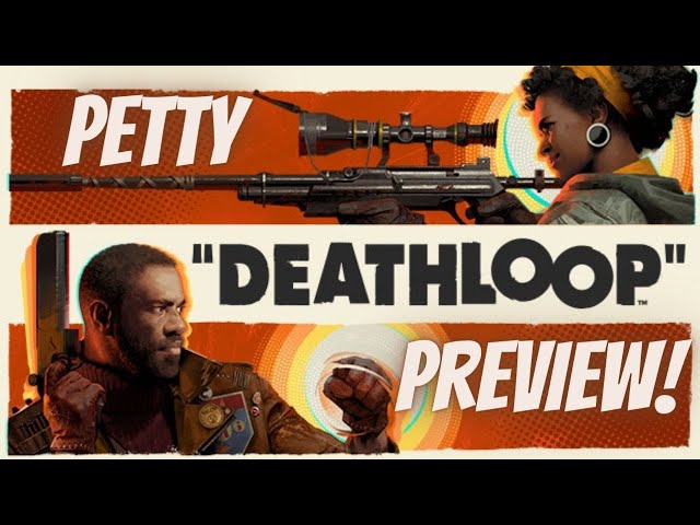 Petty "DeathLoop" Preview! To be or not to be PETTY?