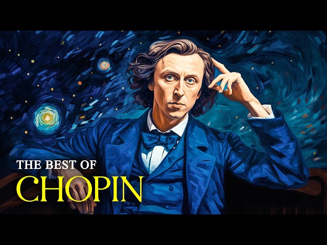 The Best Of Chopin | Romantic Classical Piano | Relaxing Classical Music Playlist