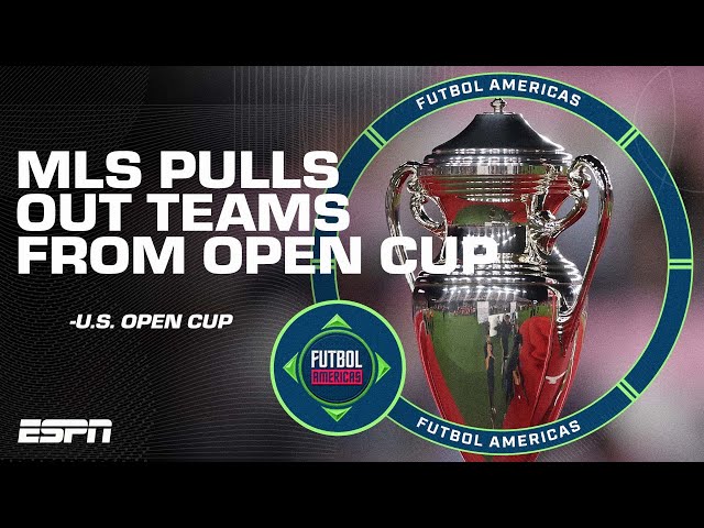 ‘IT’S A DEATHBLOW!’ Could the U.S. Open Cup disappear if MLS withdraws more teams? | ESPN FC