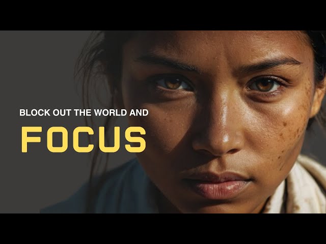 BLOCK OUT THE WORLD AND FOCUS | Stoicism | Motivational Speech
