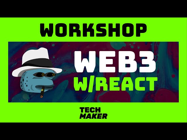 Web3 Tutorial | Connecting to Ethereum Smart Contracts in React JS | Techmaker Workshop