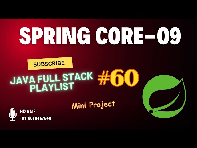 #60 | Spring Framework: Lect-9 | Mini Project | Spring Core | JAVA FULL STACK