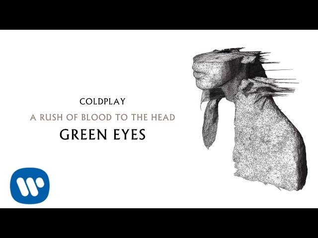 Coldplay - Green Eyes (A Rush of Blood to the Head)