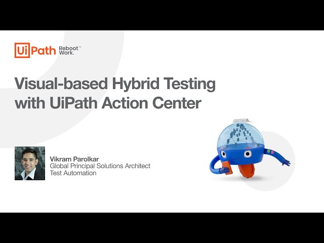 UiPath Test Suite: Visual-Based Hybrid Testing with UiPath Action Center