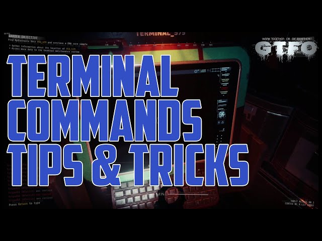 GTFO Terminal Commands Tips & Tricks