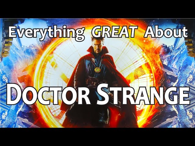 Everything GREAT About Doctor Strange!