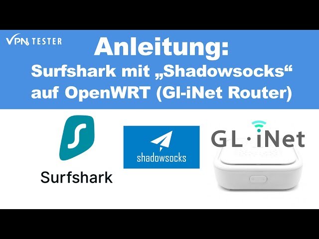 Tutorial: Surfshark VPN with Shadowsocks installation on OpenWRT Routers (Gl-iNet)