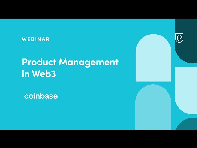 Webinar: Product Management in Web3 by Coinbase Product Leader, Justin Blumenthal