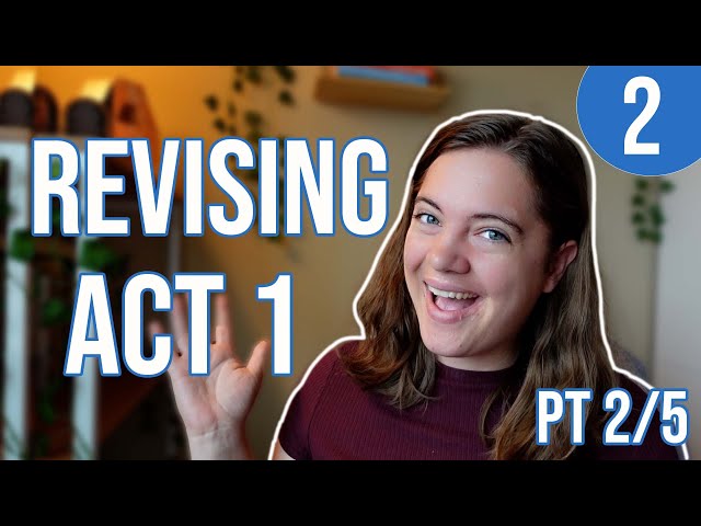 revising act 1 of my novel | 5 part revision challenge
