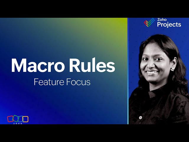 Zoho Projects | Feature Focus - Macro Rules
