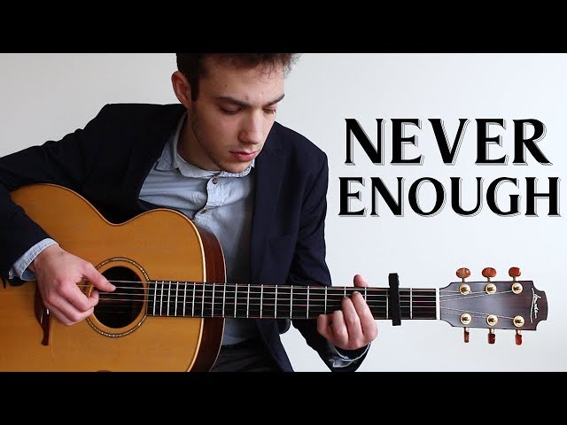 Never Enough - The Greatest Showman (Fingerstyle Guitar Cover)