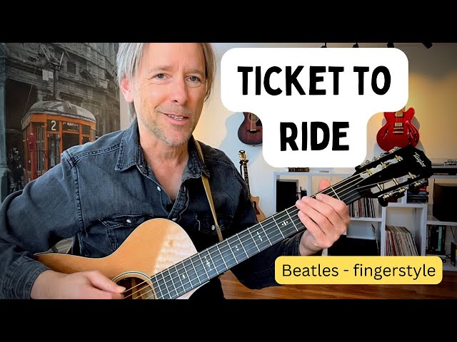 How to play "Ticket to Ride" by The Beatles (fingerstyle guitar lesson)