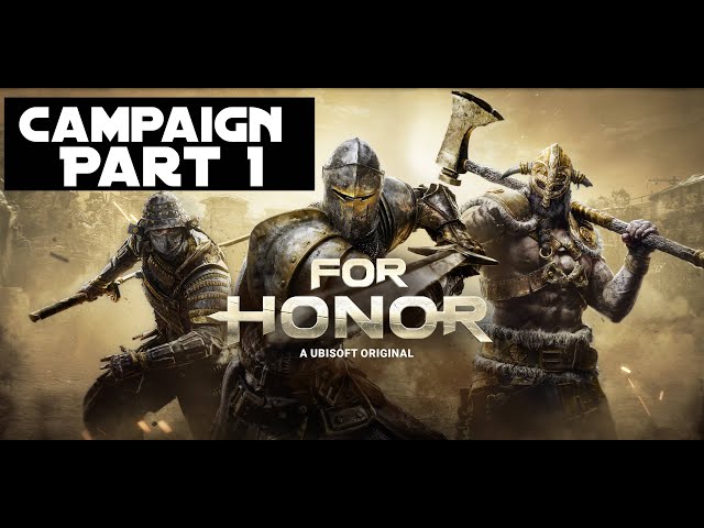 For Honor Campaign Part 1: The Knights!