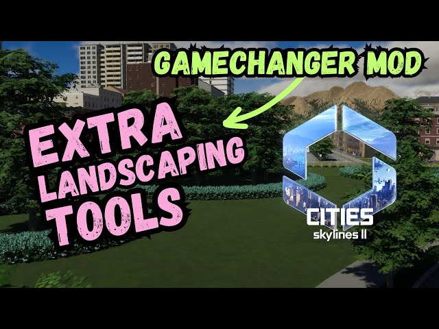 Extra Landscaping Tools = GAMECHANGER!! | Cities Skylines 2 Mods
