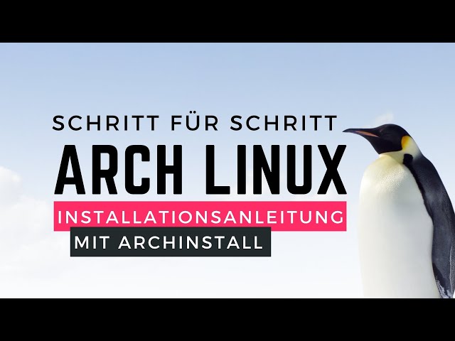 Arch Linux Installation via ArchInstall Script - alles einfach oder doch nicht wirklich?