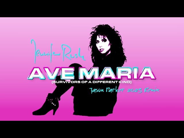 Jennifer Rush - Ave Maria (Jason Parker 2023 Remix)