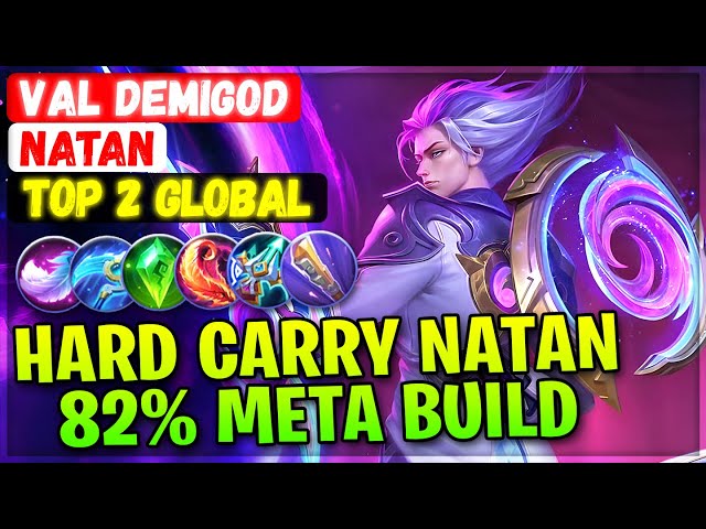 Hard Carry Natan 82% Meta Build [ Top 2 Global Natan ] VaL DEMIGOD. - Mobile Legends Emblem Build