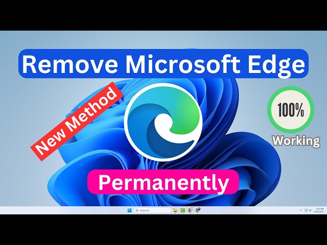 How to Uninstall Microsoft Edge Completely in Windows 11/10 | New 2024 Method